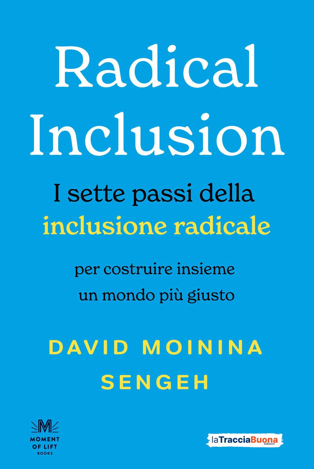 Vorderes Coverbild Radical inclusion. I sette passi della inclusione radicale. Per costruire insieme un mondo più giusto