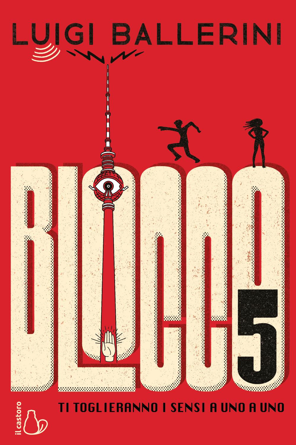 Vorderes Coverbild Blocco 5. Ti toglieranno i sensi a uno a uno