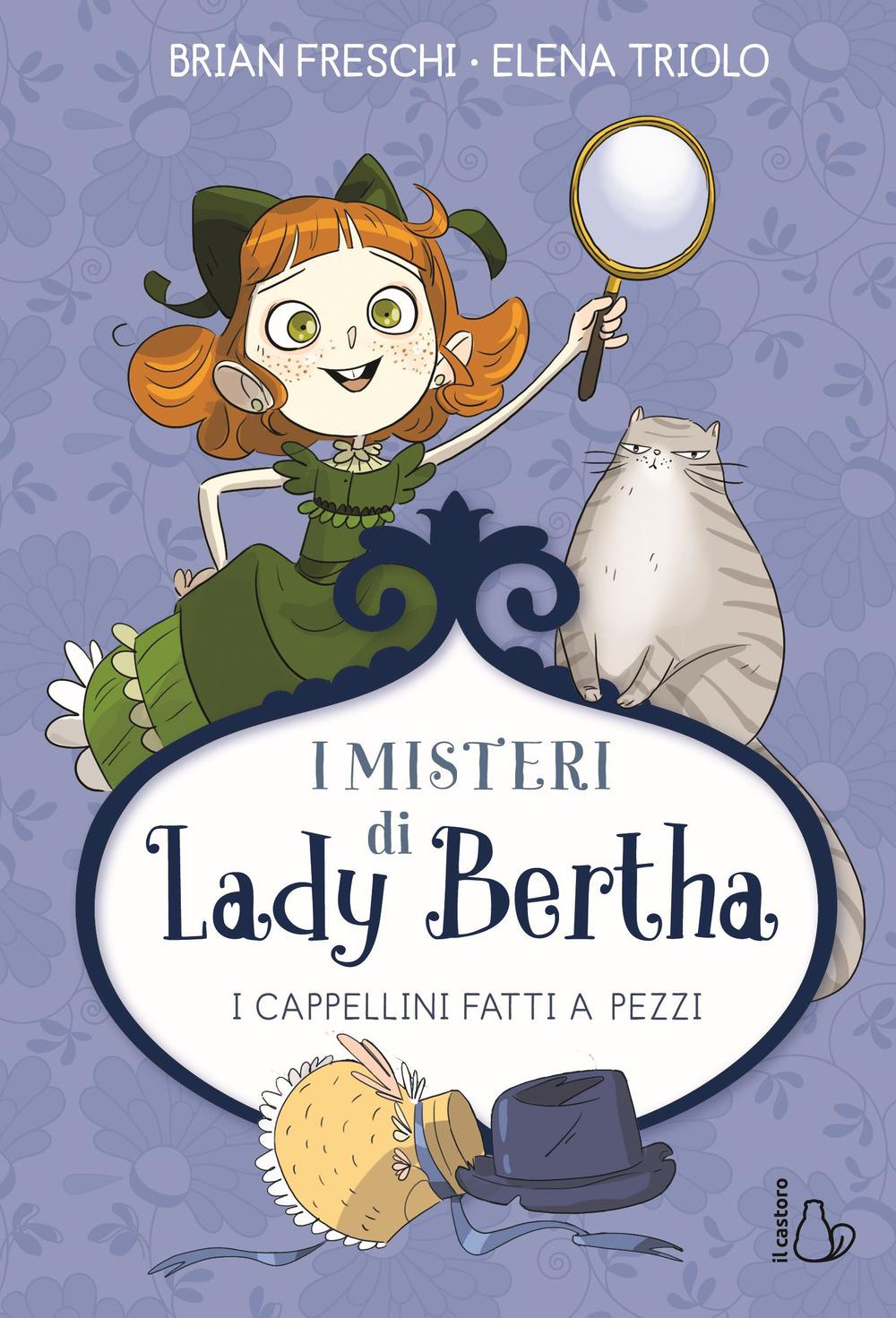 Vorderes Coverbild I cappellini fatti a pezzi. I misteri di Lady Bertha