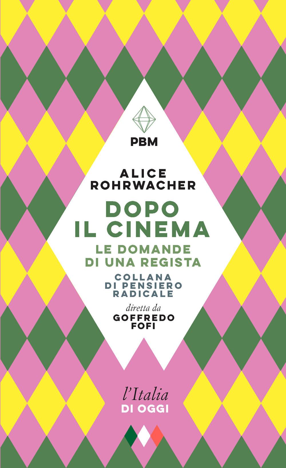 Vorderes Coverbild Dopo il cinema. Le domande di una regista