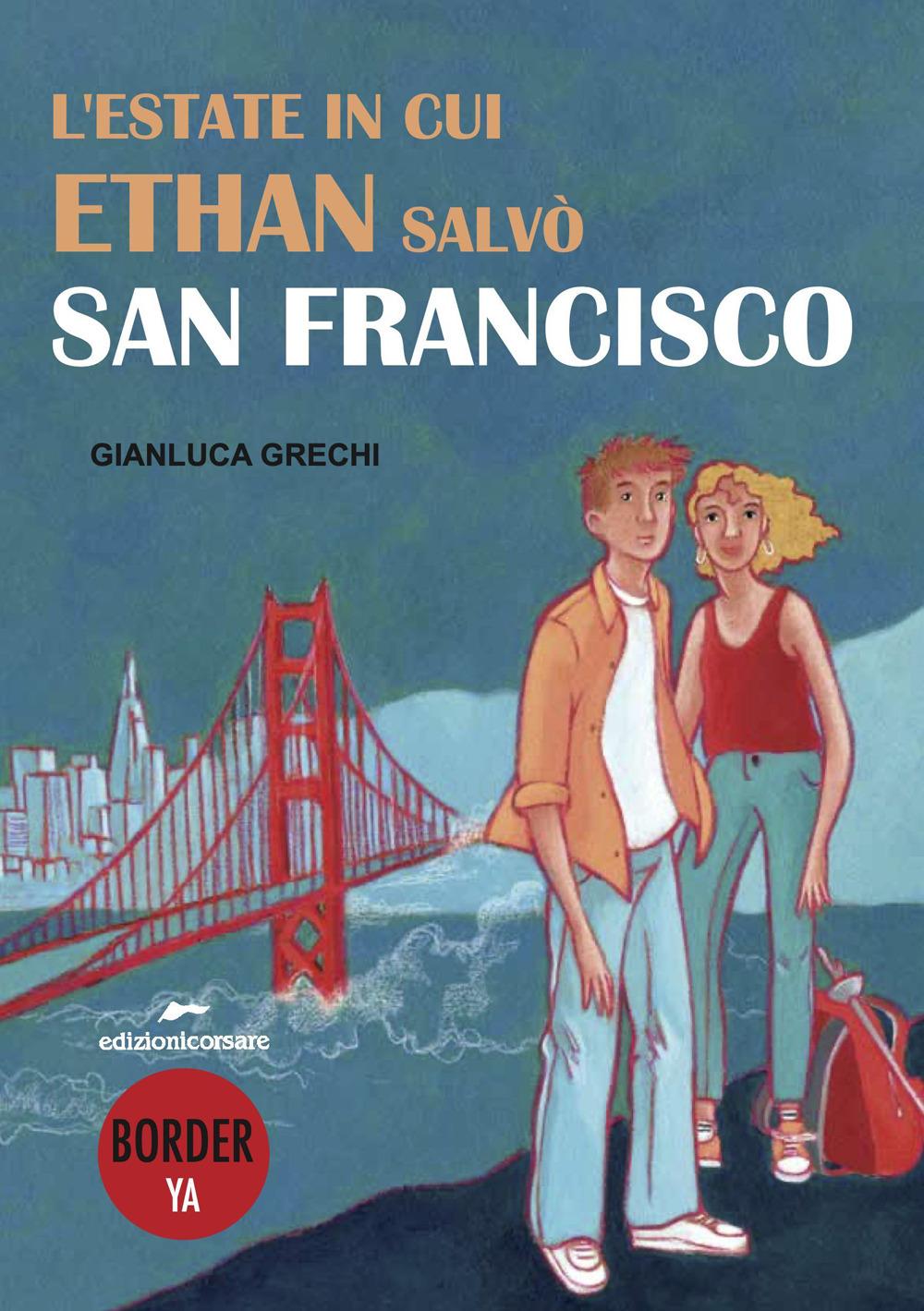 Vorderes Coverbild L' estate in cui Ethan salvò San Francisco