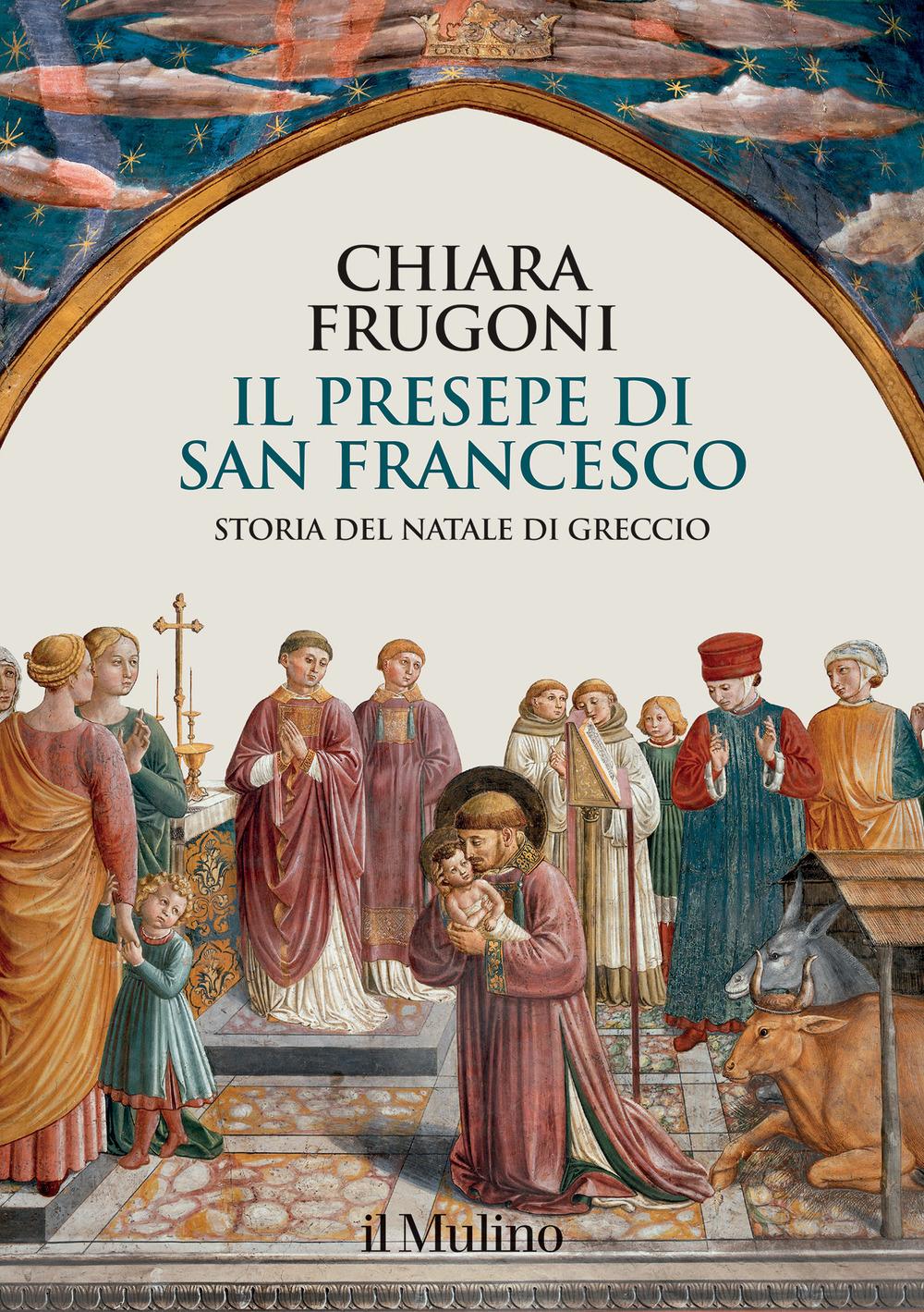 Vorderes Coverbild Il presepe di san Francesco. Storia del Natale di Greccio