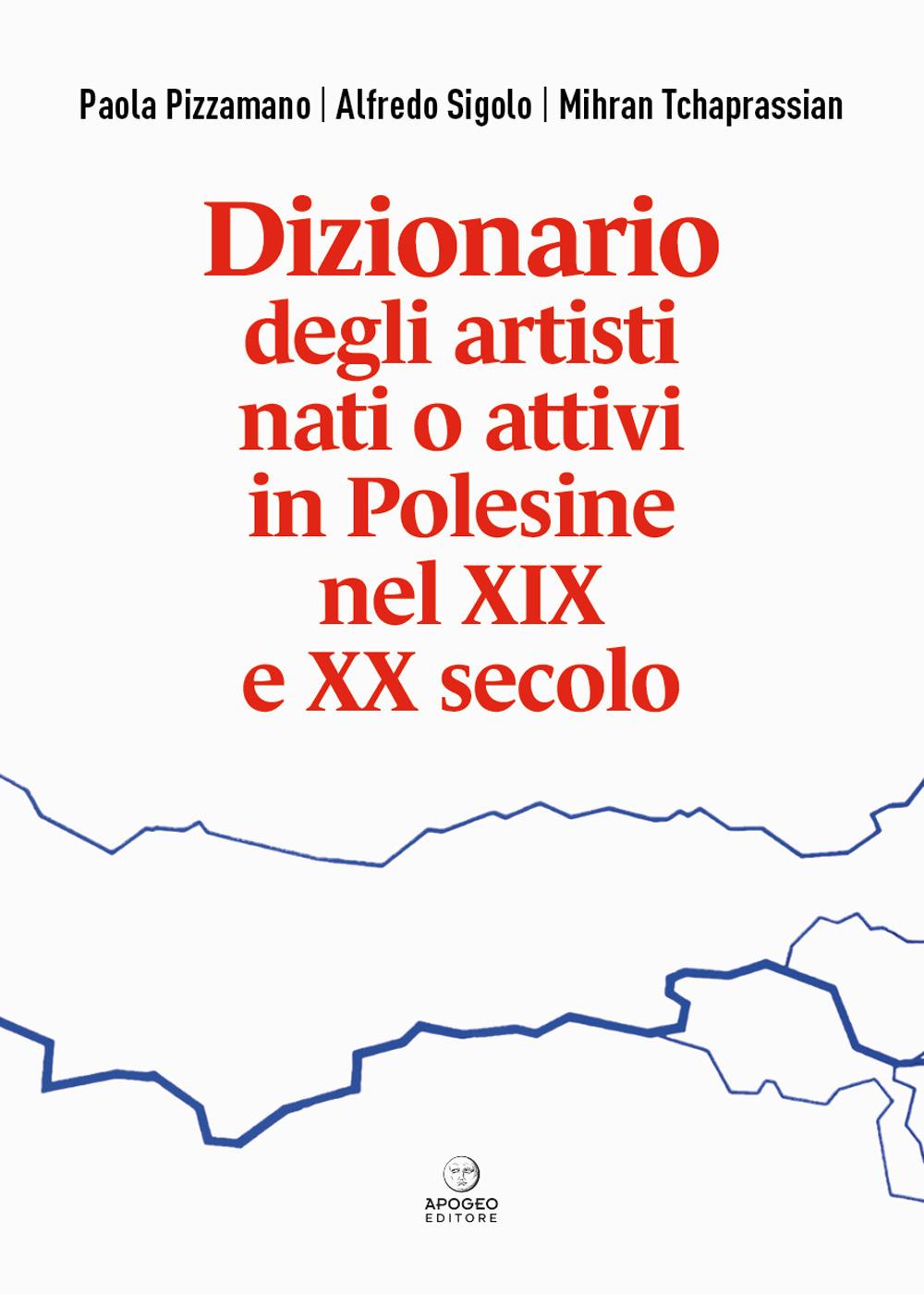 Vorderes Coverbild Dizionario degli artisti nati o attivi in Polesine nel XIX e XX secolo