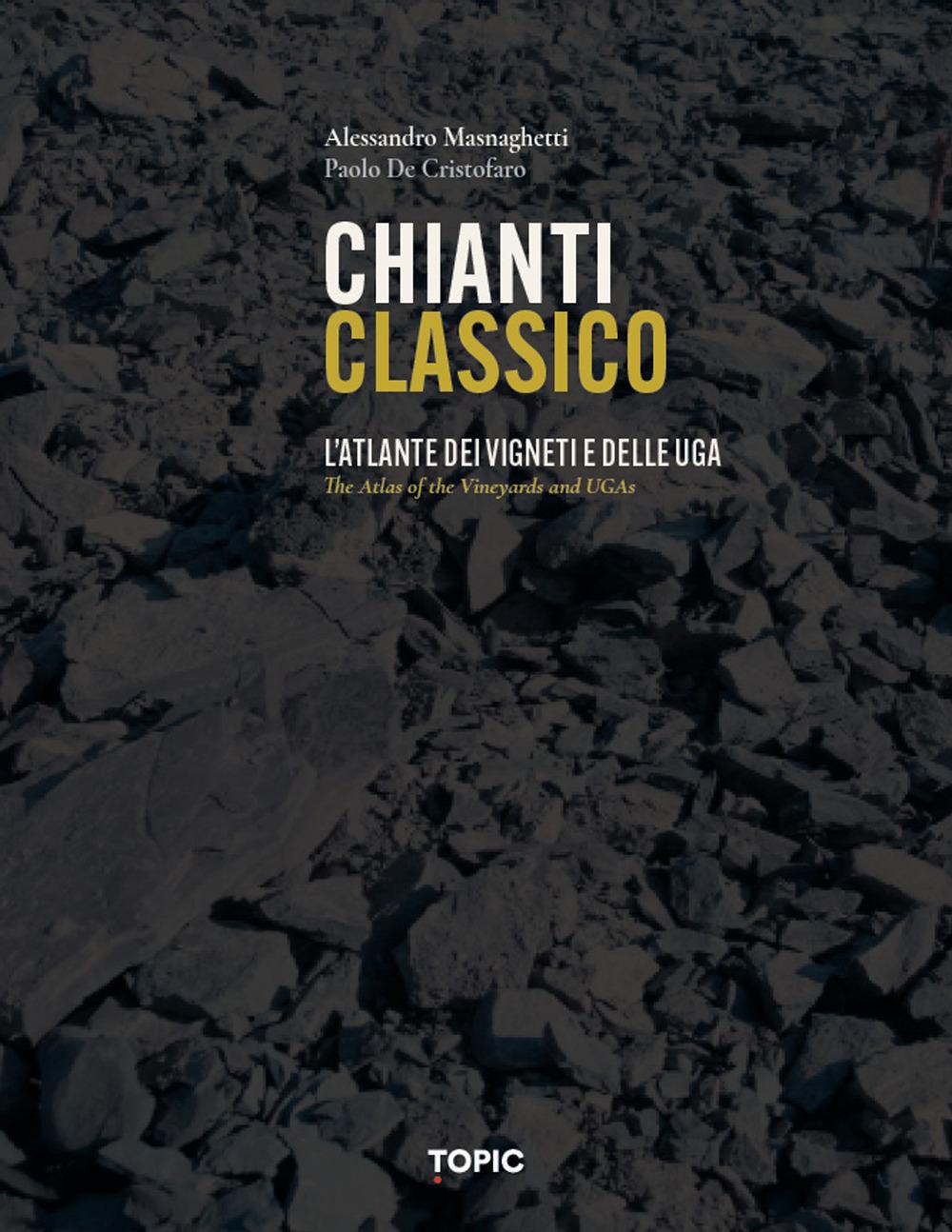 Vorderes Coverbild Chianti classico. L'atlante dei vigneti e delle UGA