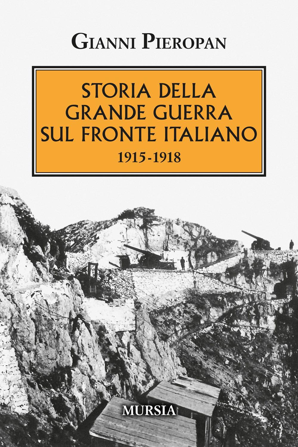 Vorderes Coverbild Storia della Grande Guerra sul fronte italiano. 1915-1918