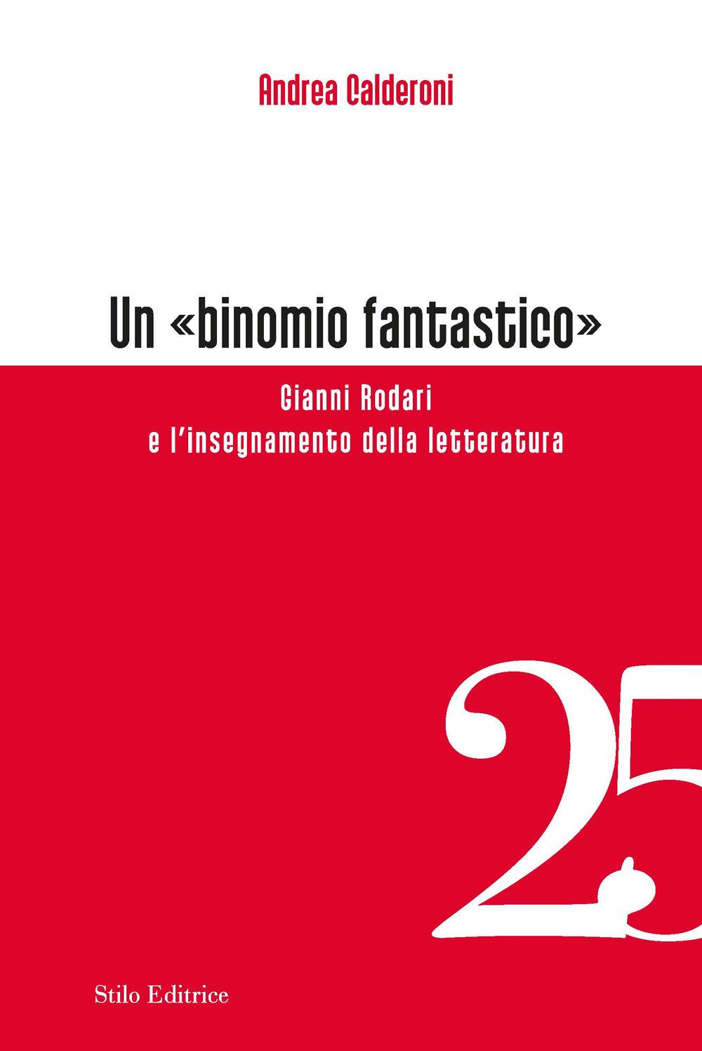 Vorderes Coverbild Un 'binomio fantastico'. Gianni Rodari e l'insegnamento della letteratura