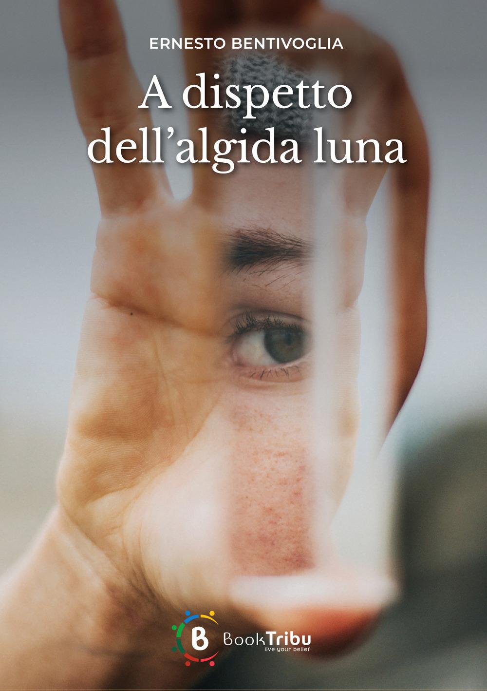 Vorderes Coverbild A dispetto dell'algida luna