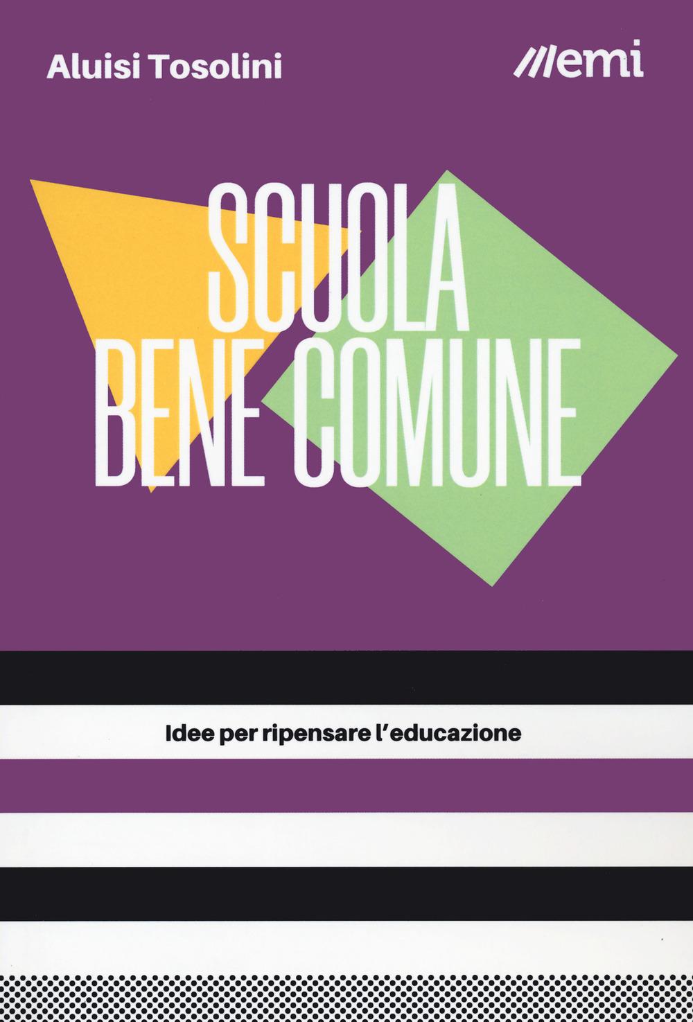 Vorderes Coverbild Scuola bene comune. Idee per ripensare l'educazione