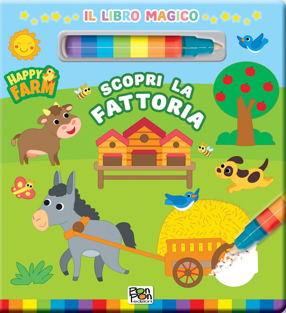 Vorderes Coverbild Scopri la fattoria. Happy farm. Il libro magico