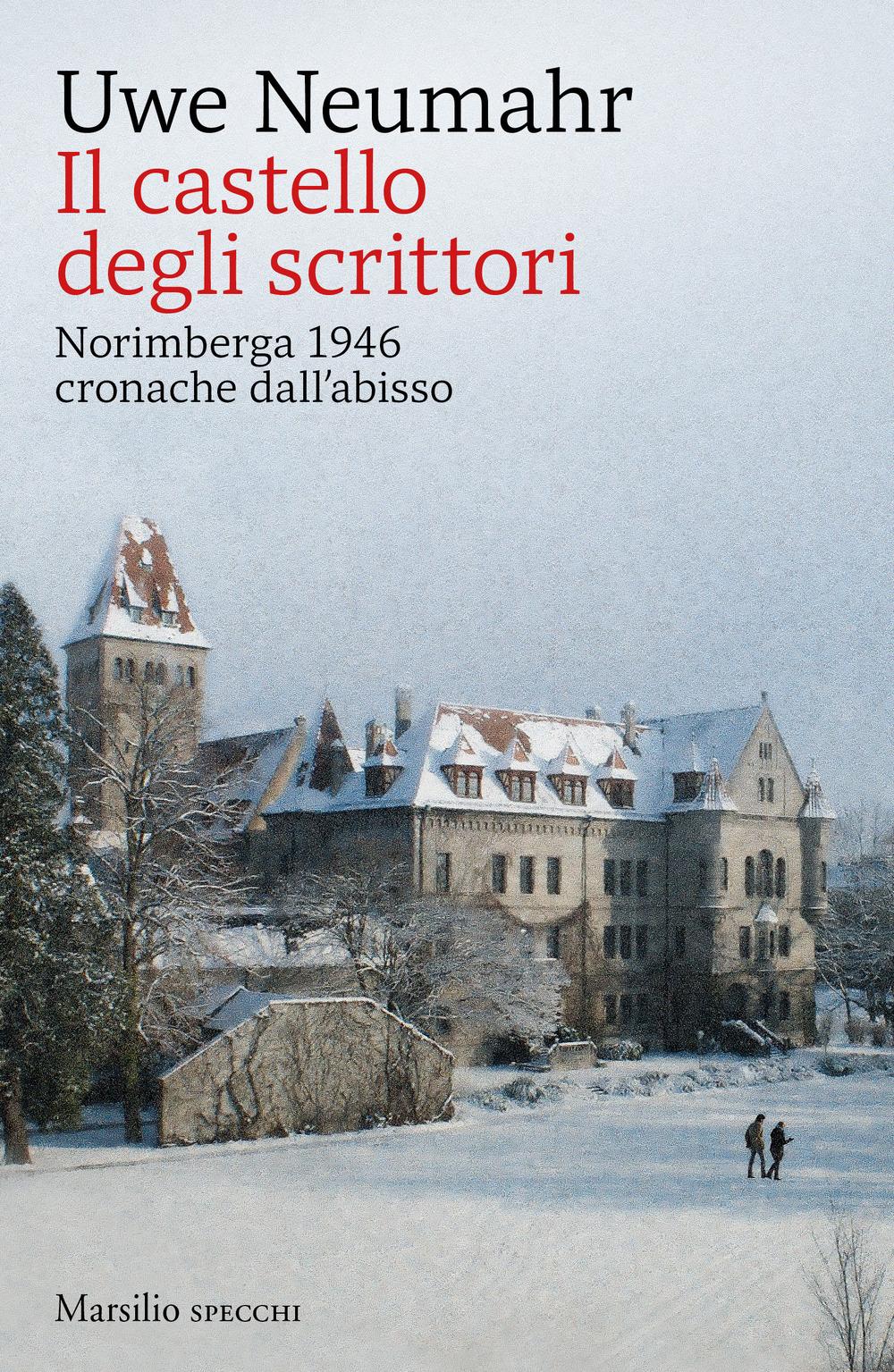 Vorderes Coverbild Il castello degli scrittori. Norimberga 1946, cronache dall'abisso