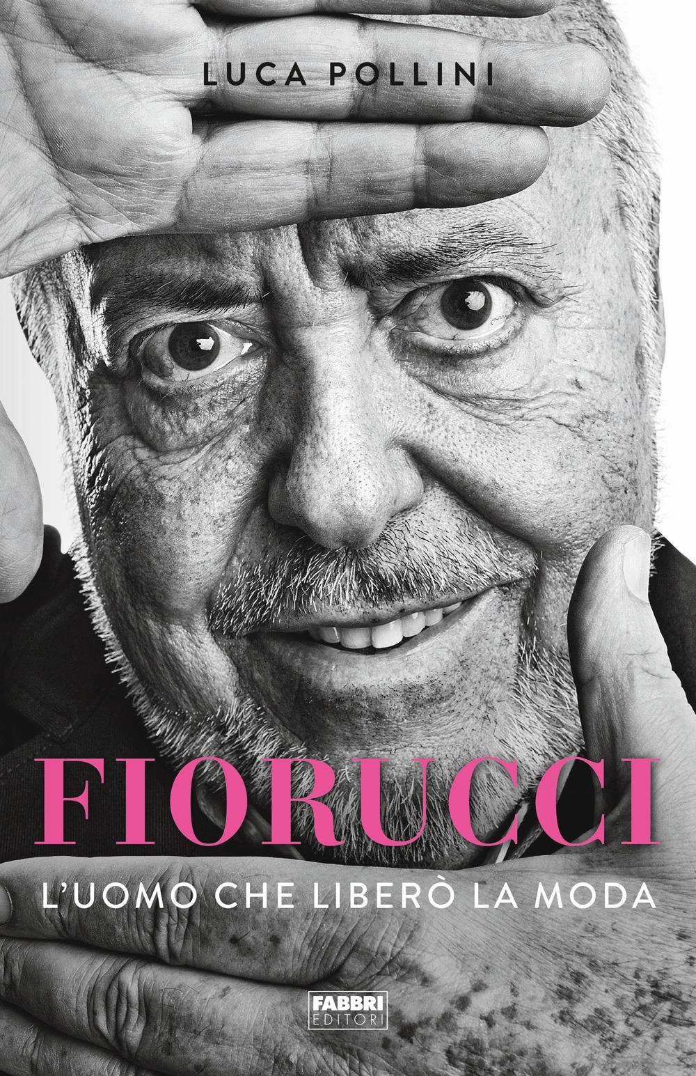 Vorderes Coverbild Fiorucci. L'uomo che liberò la moda