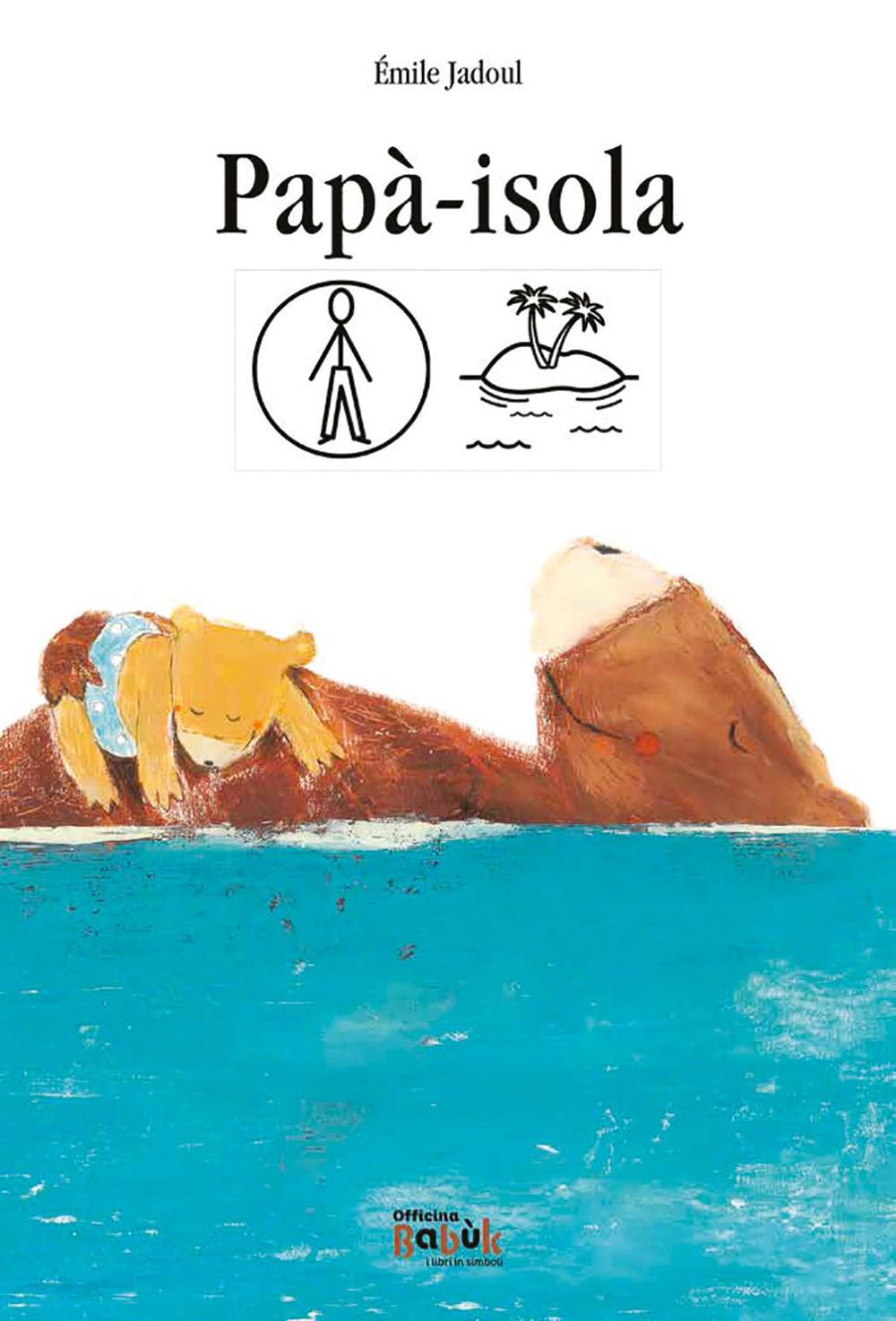 Vorderes Coverbild Papà-isola. Ediz. CAA