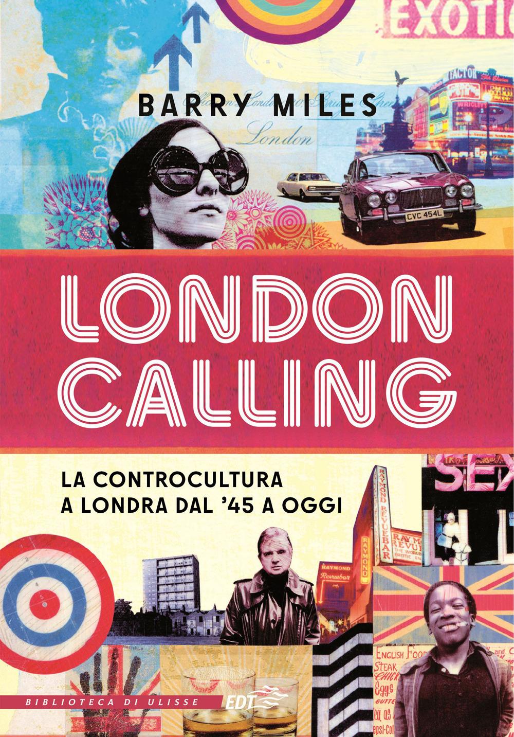 Vorderes Coverbild London calling. La controcultura a Londra dal '45 a oggi