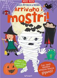 Vorderes Coverbild Arrivano i mostri! Cerca attacca & impara. Con adesivi