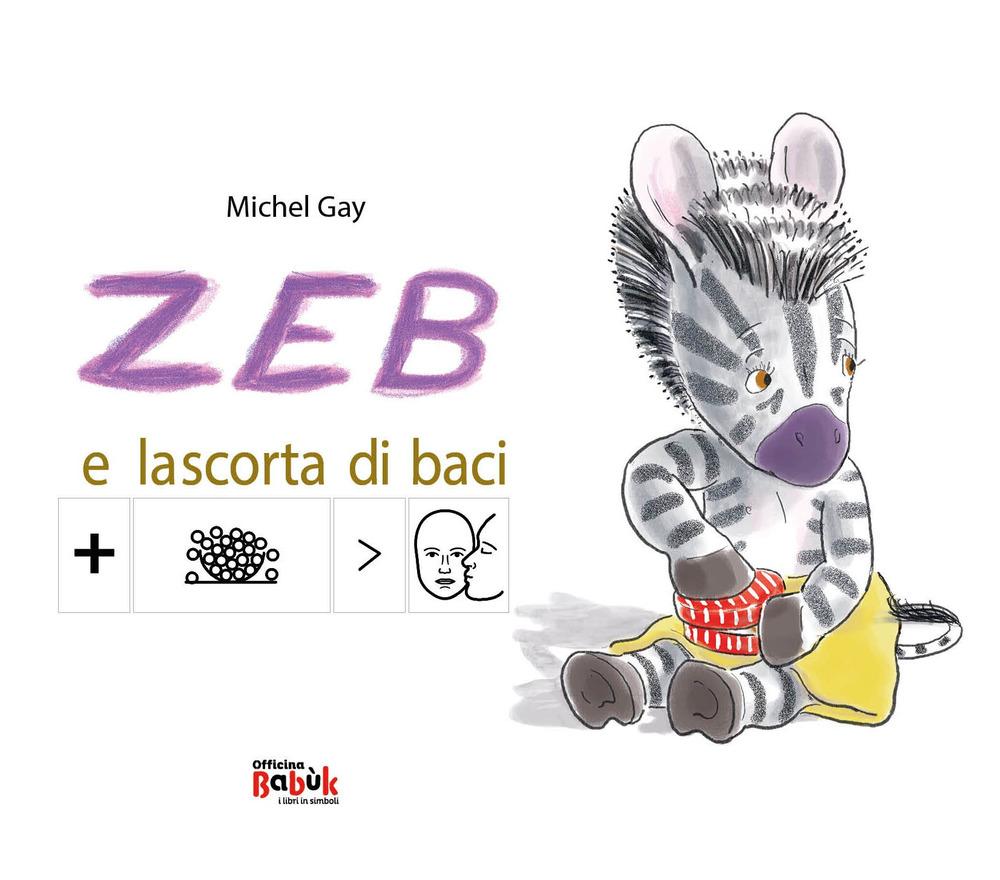 Vorderes Coverbild Zeb e la scorta di baci. Ediz. CAA