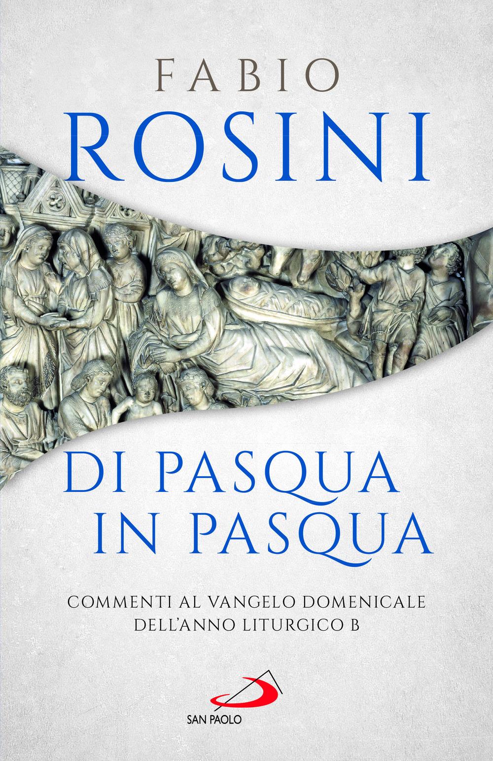Vorderes Coverbild Di Pasqua in Pasqua. Commenti al Vangelo domenicale dell'anno liturgico B
