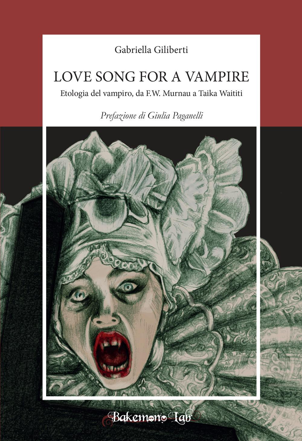Vorderes Coverbild Love song for a vampire. Etologia del vampiro, da F.W. Murnau a Taika Waititi