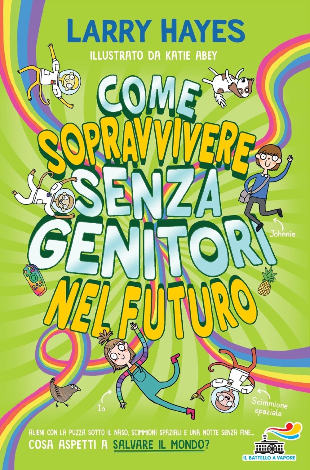 Vorderes Coverbild Come sopravvivere senza genitori nel futuro