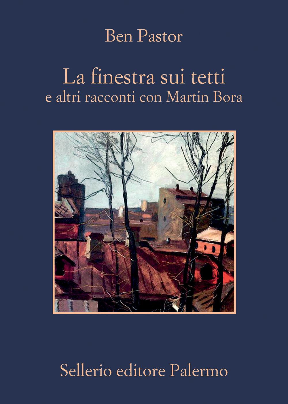 Vorderes Coverbild La finestra sui tetti e altri racconti con Martin Bora