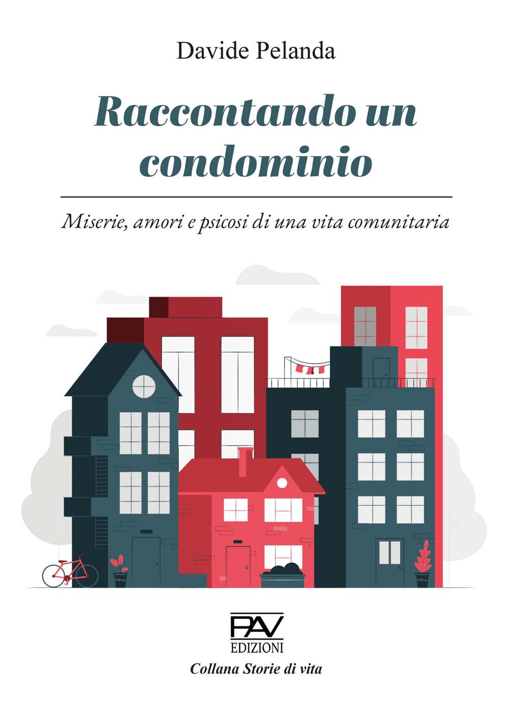Vorderes Coverbild Raccontando un condominio. Miserie, amori e psicosi di una vita comunitaria
