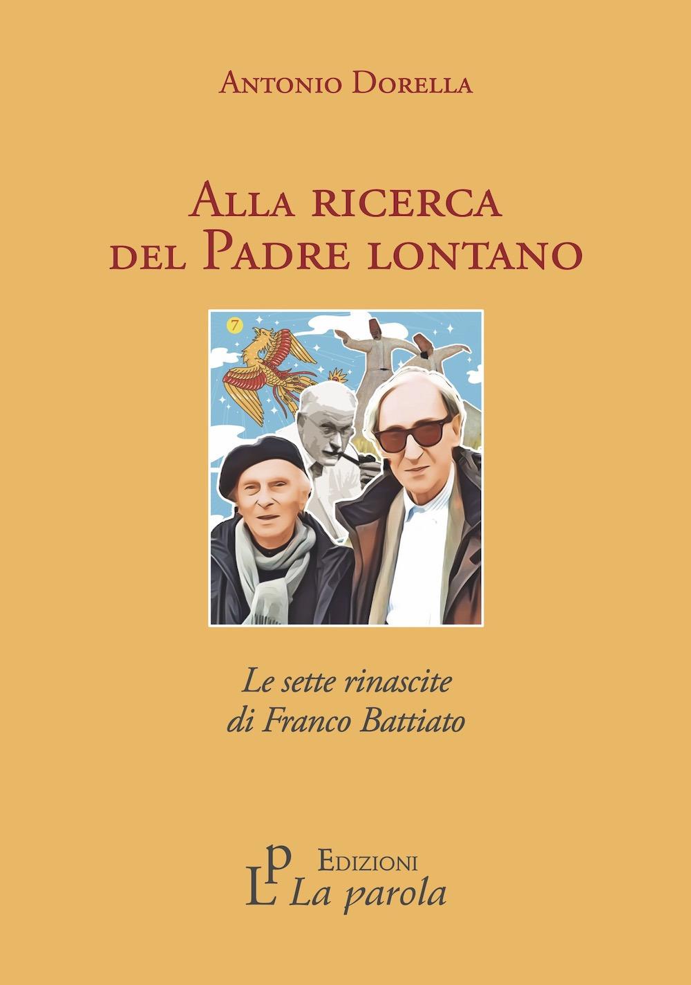 Vorderes Coverbild Alla ricerca del Padre lontano. Le sette rinascite di Franco Battiato
