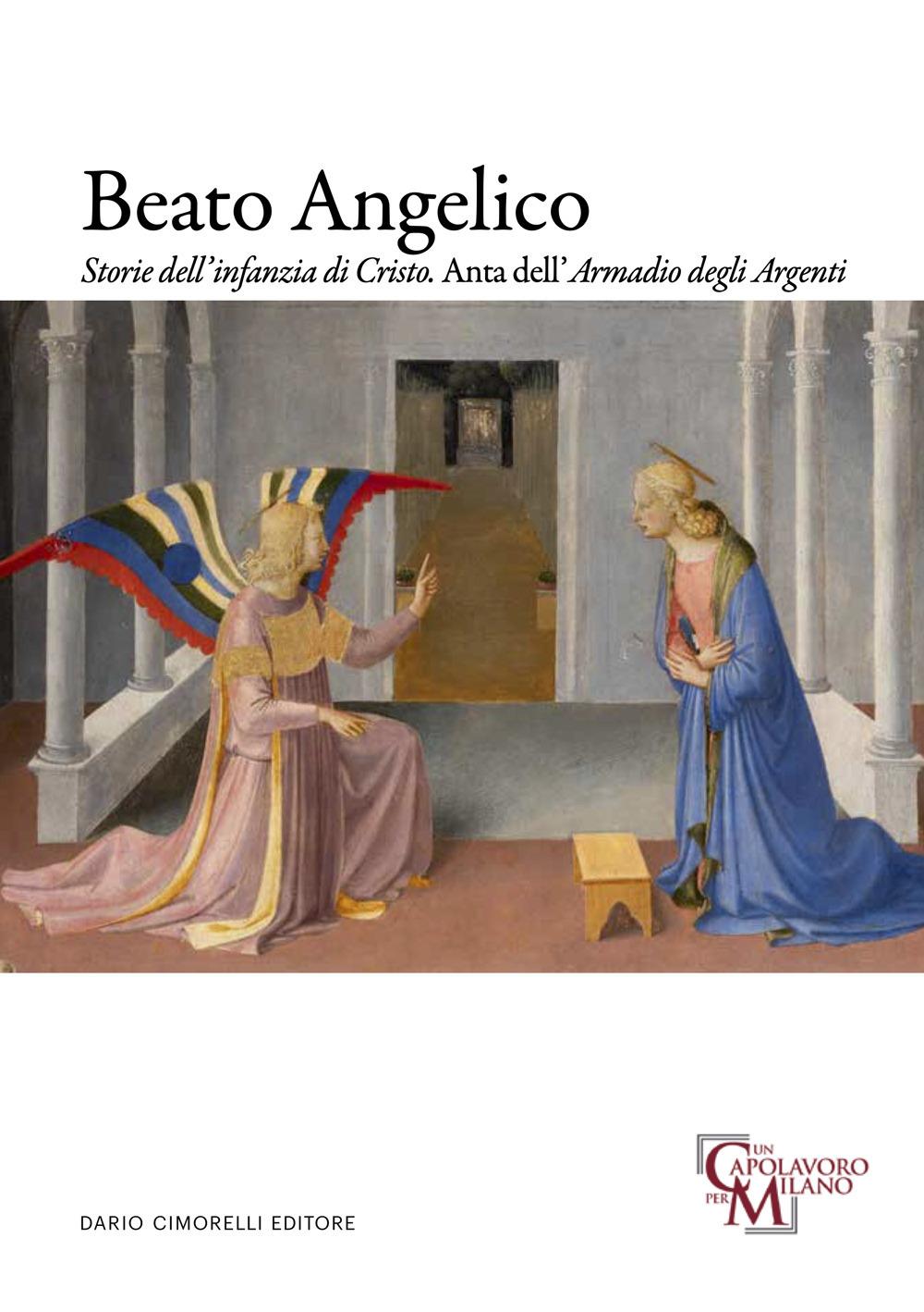 Vorderes Coverbild Beato Angelico. Storie dell'infanzia di Cristo. Anta dell'Armadio degli Argenti. Ediz. italiana e inglese