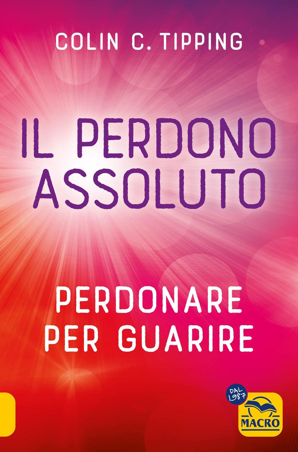 Vorderes Coverbild Il perdono assoluto. Perdonare per guarire