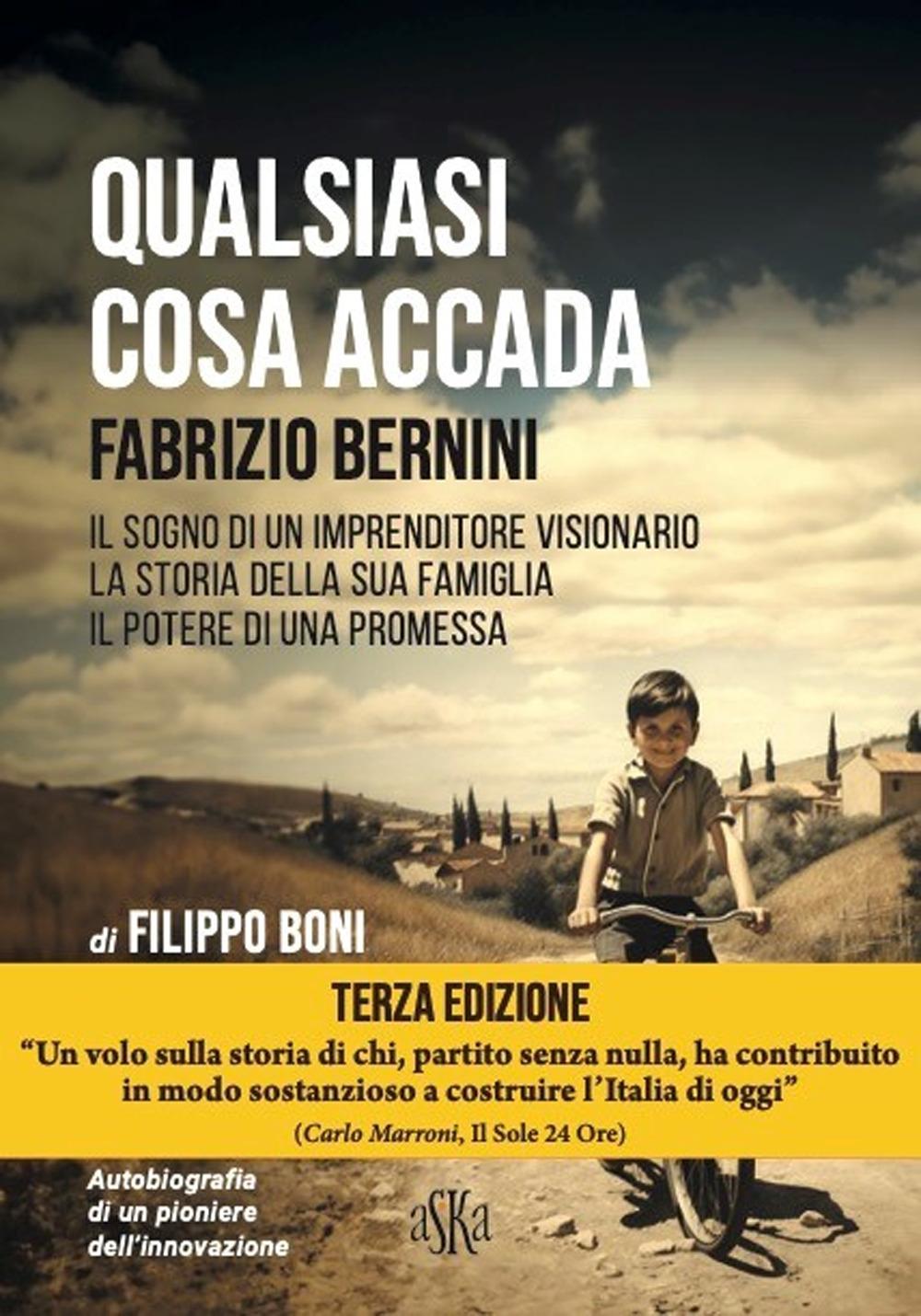 Vorderes Coverbild Qualsiasi cosa accada. Fabrizio Bernini. Il sogno di un imprenditore visionario, la storia della sua famiglia, il potere di una promessa