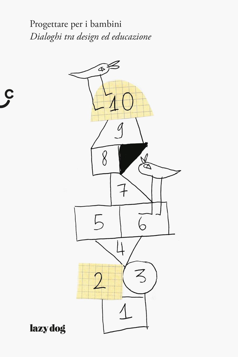 Vorderes Coverbild Progettare per i bambini. Dialoghi tra design ed educazione
