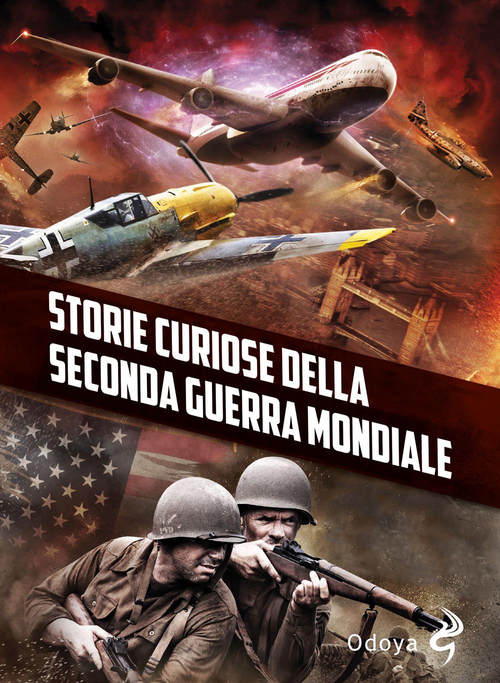 Vorderes Coverbild Storie curiose della Seconda guerra mondiale