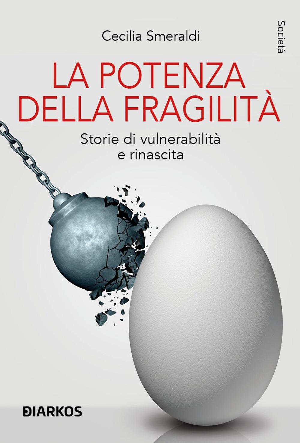 Vorderes Coverbild La potenza della fragilità. Storie di vulnerabilità e rinascita