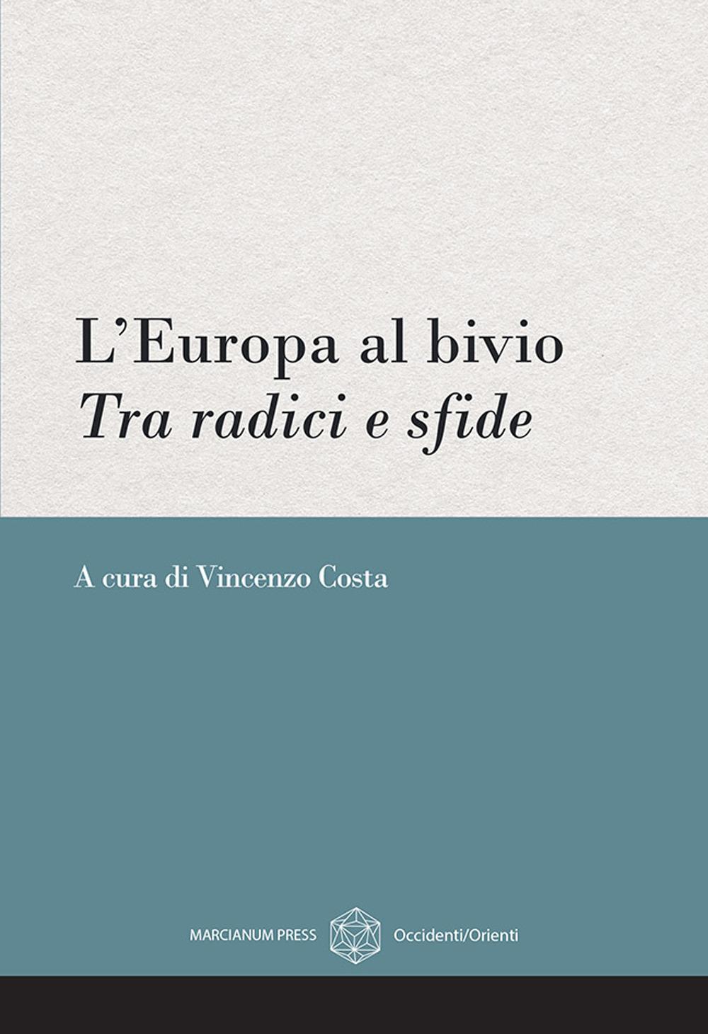 Vorderes Coverbild L' Europa al bivio. Tra radici e sfde
