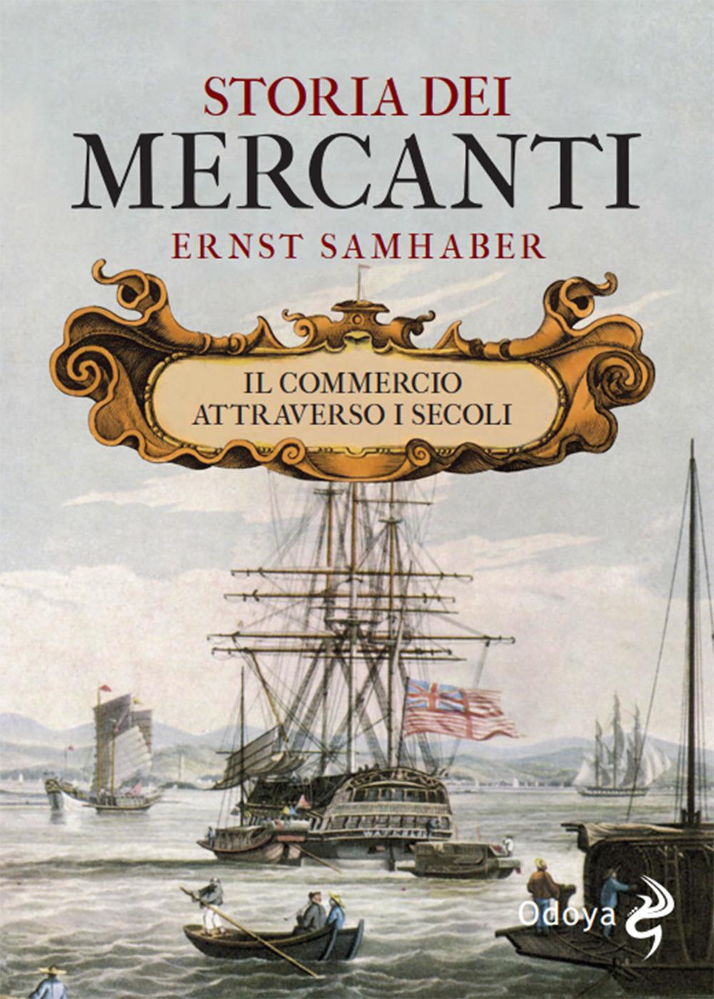 Vorderes Coverbild Storia dei mercanti. Il commercio attraverso i secoli