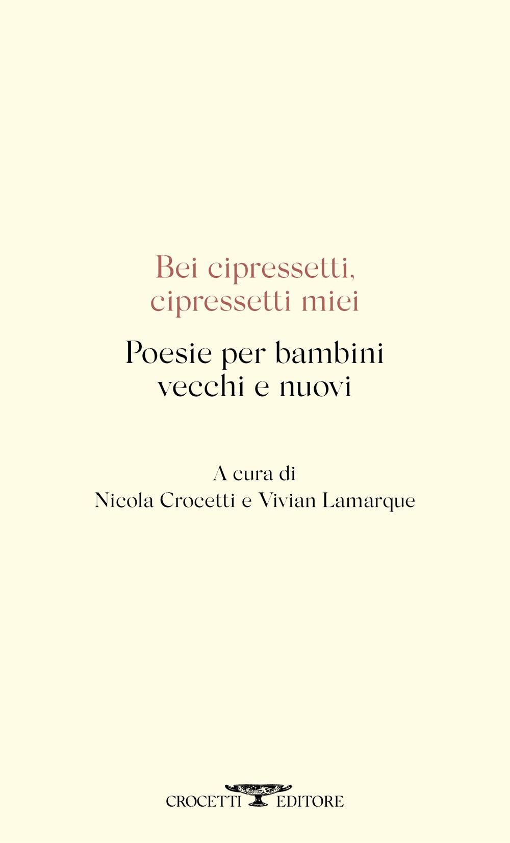Vorderes Coverbild Bei cipressetti, cipressetti miei. Poesie per bambini vecchi e nuovi