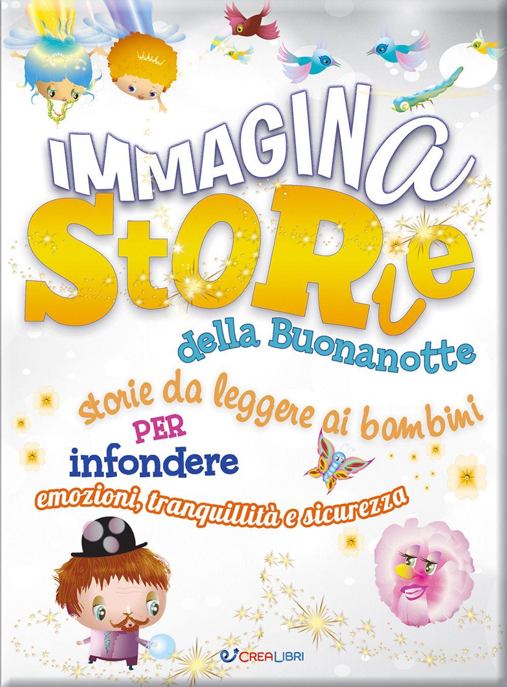 Vorderes Coverbild ImmaginaStorie della buonanotte. Storie da leggere ai bambini per infondere emozioni, tranquillità e sicurezza
