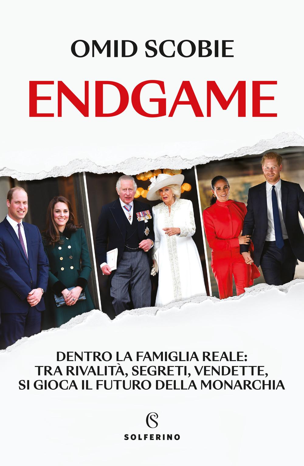 Vorderes Coverbild Endgame. Dentro la famiglia reale: tra rivalità, segreti, vendette, si gioca il futuro della monarchia