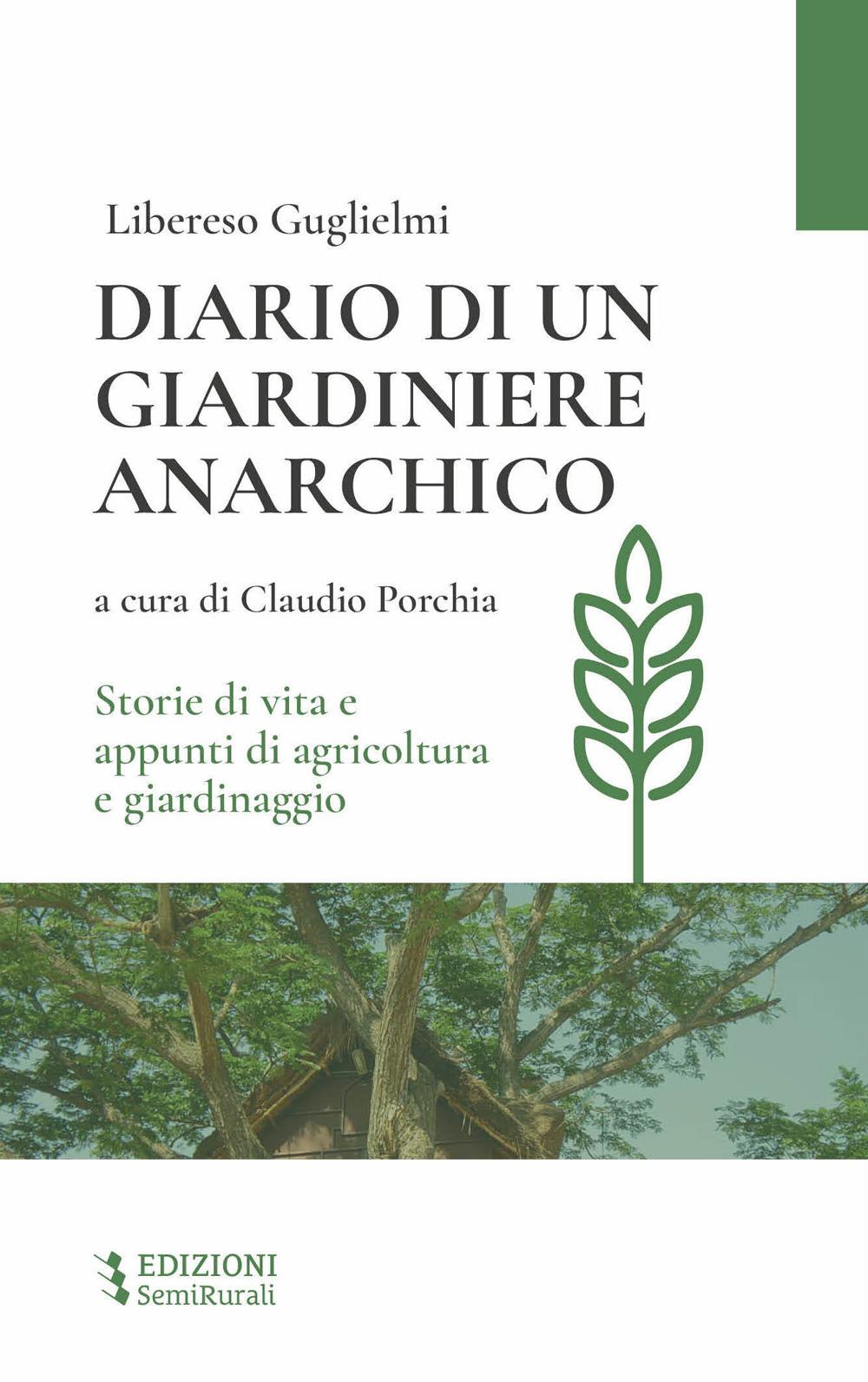 Vorderes Coverbild Diario di un giardiniere anarchico. Storie di vita e appunti di agricoltura e giardinaggio