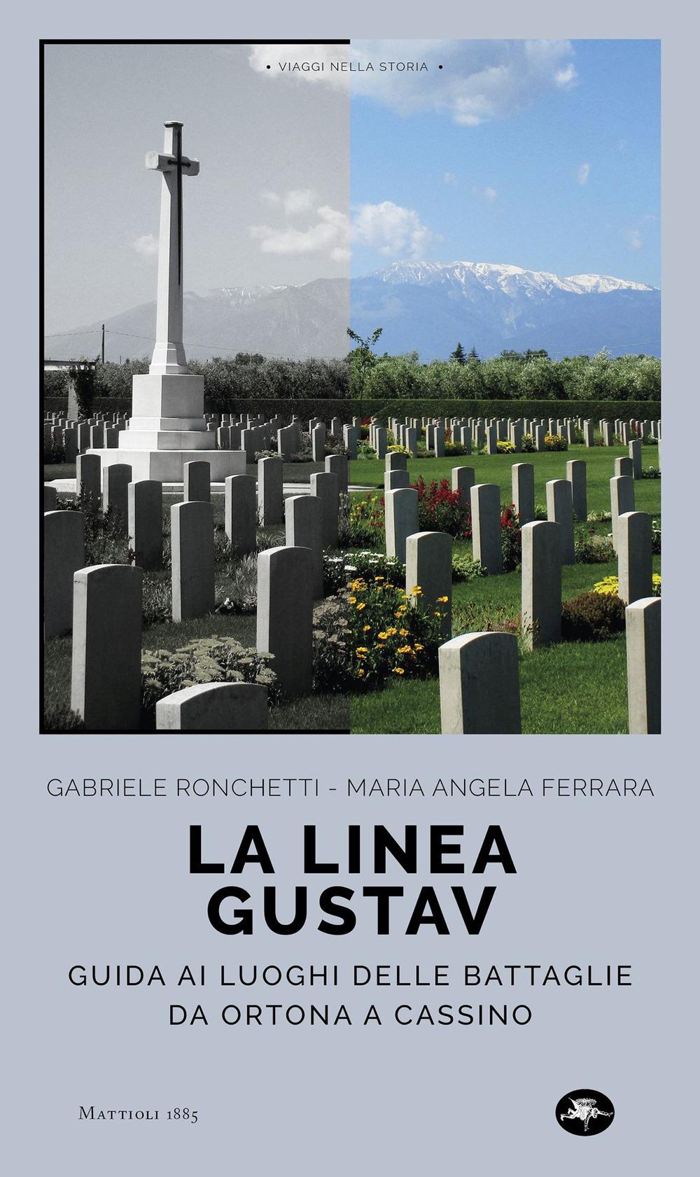 Vorderes Coverbild La linea Gustav. I luoghi della battaglia da Ortona a Cassino
