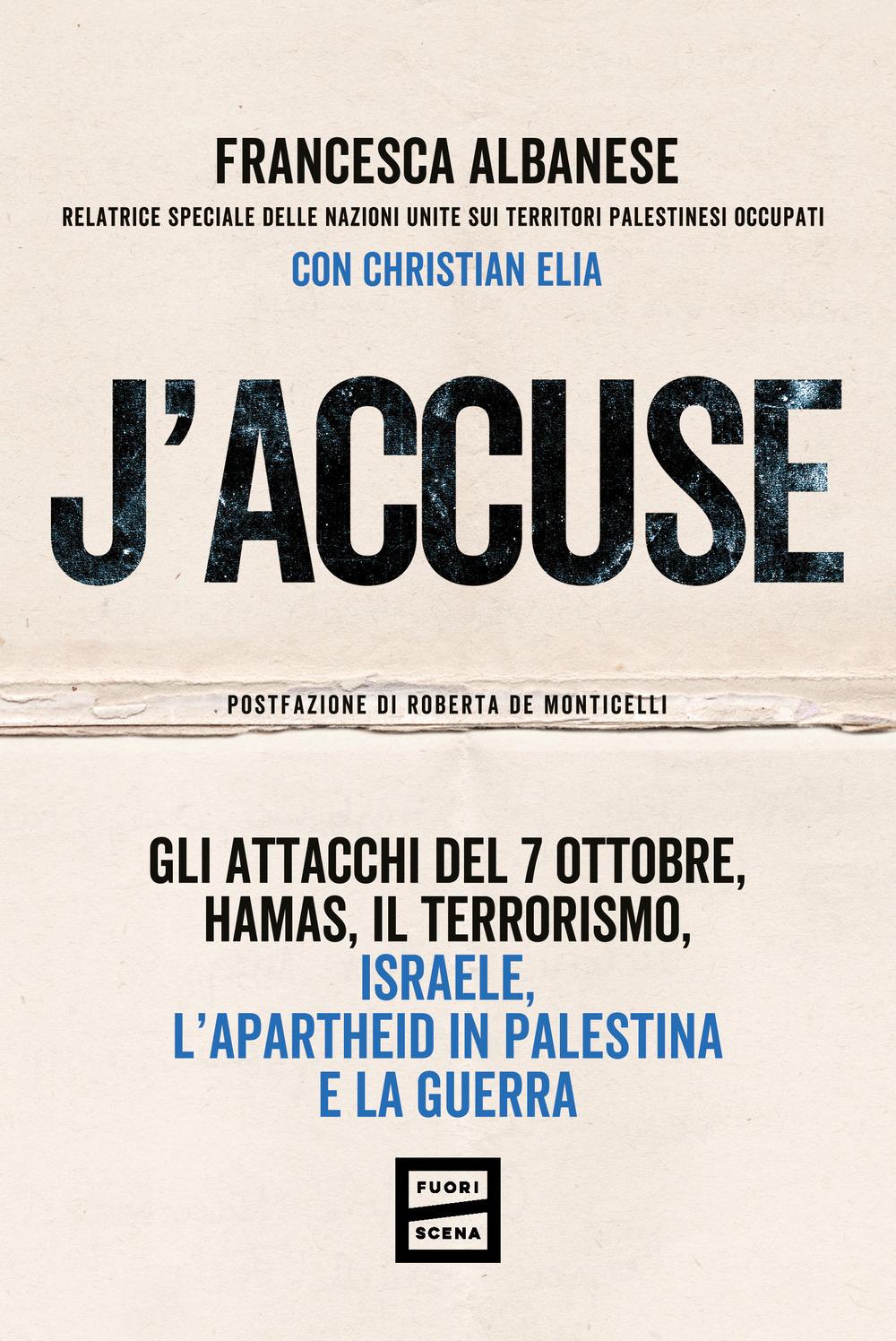 Vorderes Coverbild J'accuse. Gli attacchi del 7 ottobre, Hamas, il terrorismo, Israele, l'apartheid in Palestina e la guerra