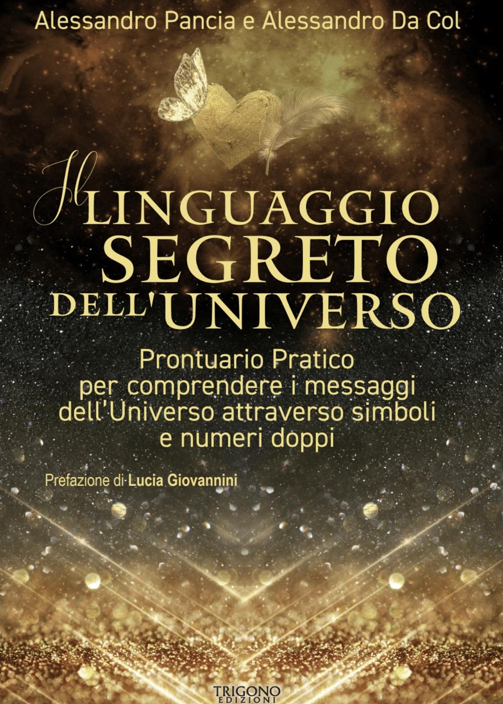 Vorderes Coverbild Il linguaggio segreto dell'universo. Prontuario pratico per comprendere i messaggi dell'Universo attraverso simboli e numeri doppi