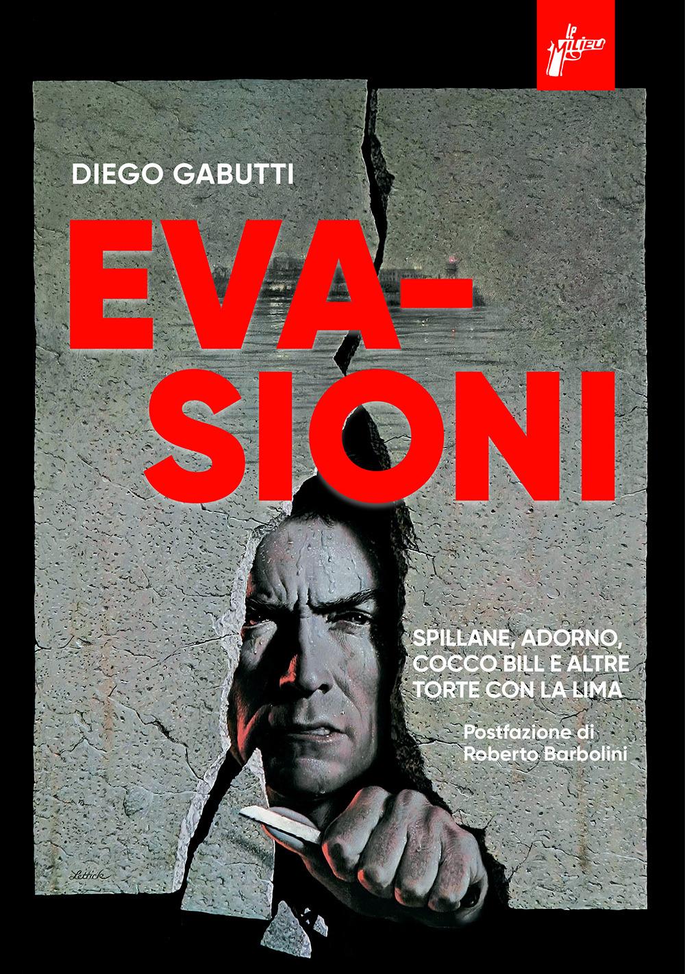 Vorderes Coverbild Evasioni. Spillane, Adorno, Cocco Bill e altre torte con la lima