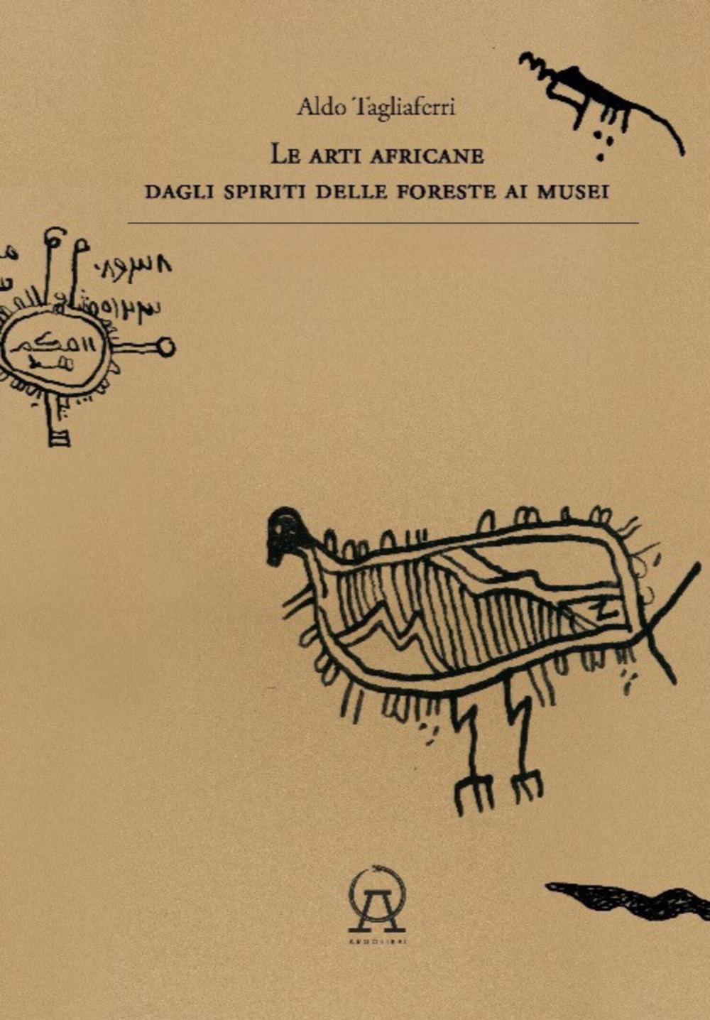 Vorderes Coverbild Le arti africane dagli spiriti delle foreste ai musei