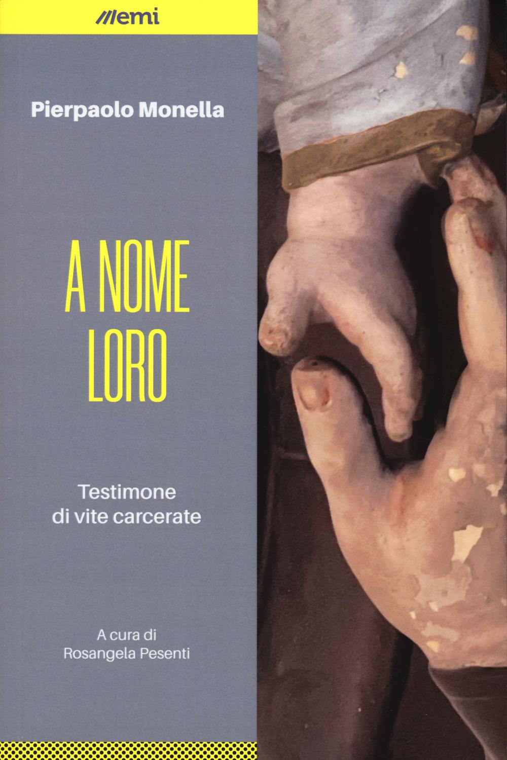Vorderes Coverbild A nome loro. Testimone di vite carcerate