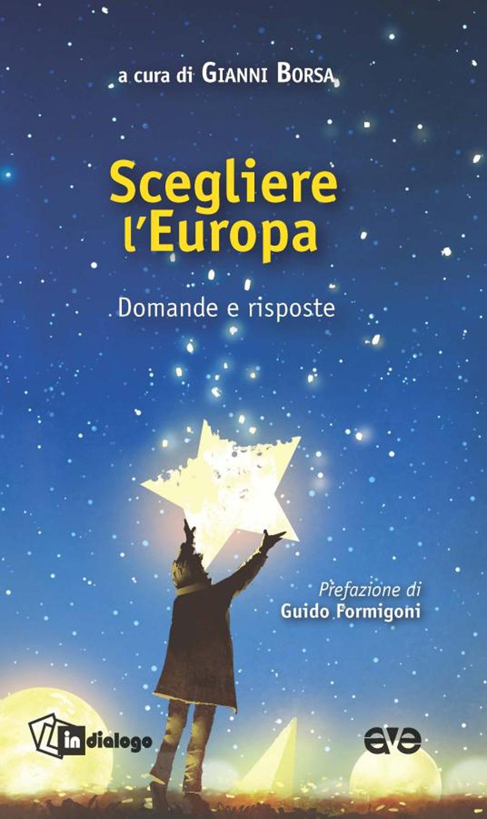 Vorderes Coverbild Scegliere l'Europa. Domande e risposte