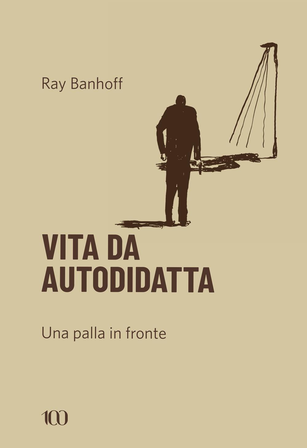 Vorderes Coverbild Vita da autodidatta. Una palla in fronte
