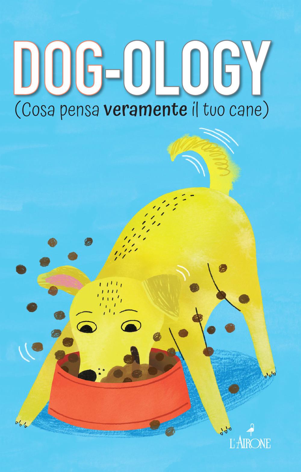 Vorderes Coverbild Dog-ology (Cosa pensa veramente il tuo cane)