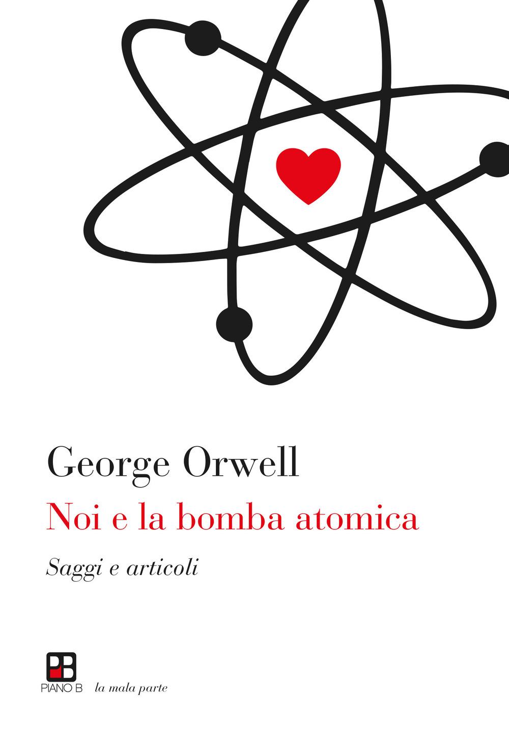 Vorderes Coverbild Noi e la bomba atomica. Saggi e articoli