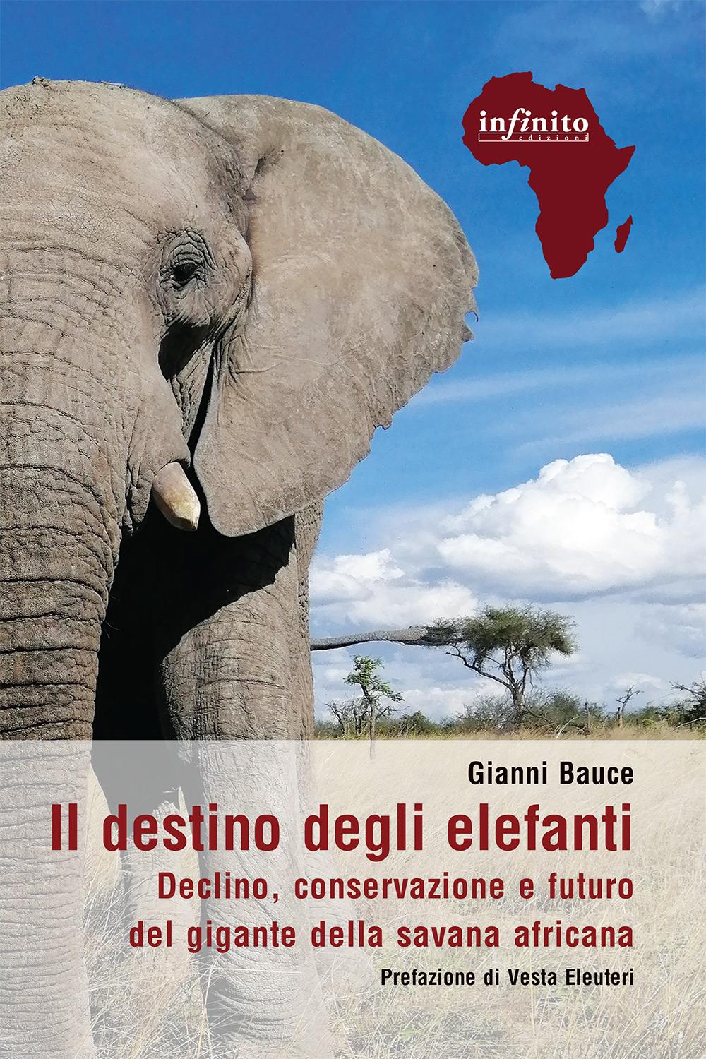 Vorderes Coverbild Il destino degli elefanti. Declino, conservazione e futuro del gigante della savana africana