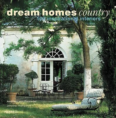 Vorderes Coverbild Dream Homes Country: 100 Inspirational Interiors