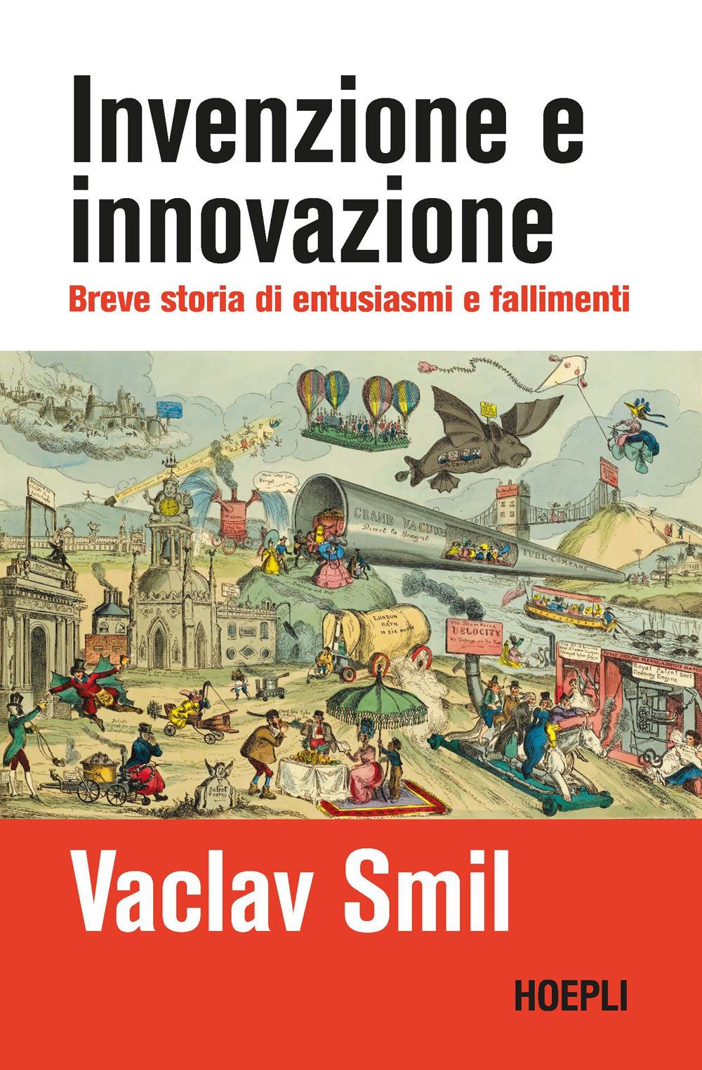 Vorderes Coverbild Invenzione e innovazione. Breve storia di entusiasmi e fallimenti